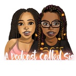 A Podcast Called Sis