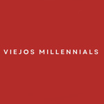 Viejos Millennials
