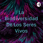 La Biodiversidad De Los Seres Vivos