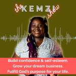 The KemZi Show | Self esteem, Confidence, Faith based Business, Overcoming Imposter Syndrome