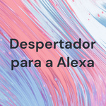 Despertador para a Alexa