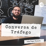Conversa de Tráfego | Yago Vieira