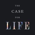 The Case for Life