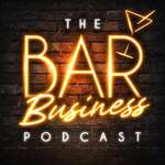 The Bar Business Podcast: Smart Hospitality & Marketing Secrets For Bar & Pub Owners 