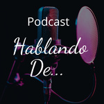 Hablando De... 