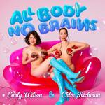 all body no brains