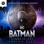 Batman Unburied: Fallen City