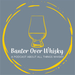 Banter Over Whisky