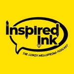 Inspired Ink - The Comix Wellspring Podcast