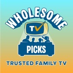 Wholesome TV Picks | Clean Family-Friendly TV Show & Movie Recommendations for Busy Parents