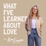 What I've Learned About Love