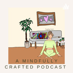 Mindfully Crafted 