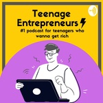 The Teenage Entrepreneur