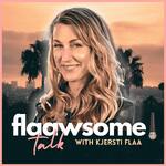 Flaawsome Talk with Kjersti Flaa