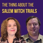 The Thing About the Salem Witch Trials