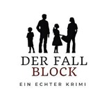 Ein echter Krimi - Der Fall Block