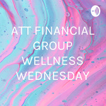 ATT FINANCIAL GROUP WELLNESS WEDNESDAY