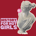 History For Hot Girls