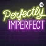 Perfectly imperfect