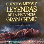 Cuentos, Mitos y leyendas de Gran Chimú