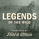 Legends of the Wild, by Field And Stream
