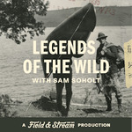 Legends of the Wild, A Field And Stream Production | Hunting, Fishing and the Outdoors