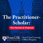 The Practitioner-Scholar: The PennCLO Podcast