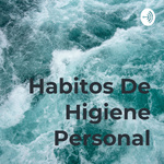 Habitos De Higiene Personal