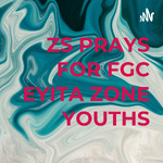 ZS PRAYS FOR FGC EYITA ZONE YOUTHS