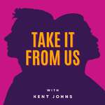 Take It From Us with Kent Johns
