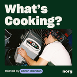 What's Cooking? | A Podcast from Nory