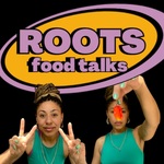 Roots Food Talks