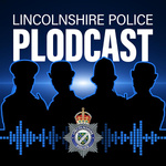 Lincolnshire Police Plodcast
