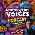 The Neurodiversity Voices Podcast — ADHD, Autism, AuDHD, Other ND Conditions & Lived Experiences