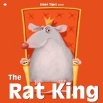 The Rat King - A Bedtime Series For Older Kids