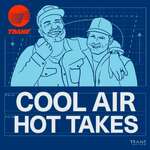 Cool Air, Hot Takes
