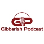 Gibberish Podcast
