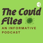 The COVID Files.