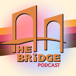 The Bridge Podcast