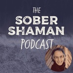 The Sober Shaman