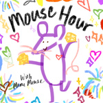 Mouse Hour