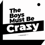 The Boys Must Be Crazy