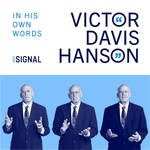 Victor Davis Hanson: In His Own Words
