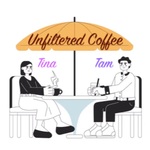 Unfiltered Coffee