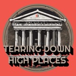 Tearing Down High Places