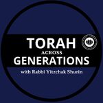 Torah Across Generations by Rabbi Yitzchak Shurin