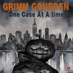 Grimm Gourden: One Case At A Time