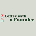 Coffee with a Founder