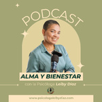 Alma y Bienestar con la Psicóloga Leiby Díaz