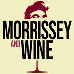Morrissey and Wine
